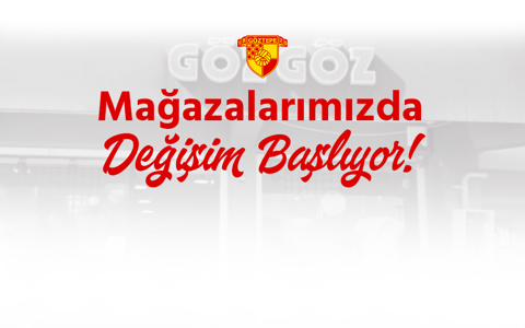 Mağazalarımızda Değişim Başlıyor