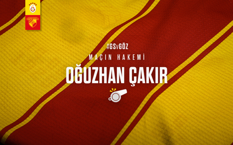 GALATASARAY MAÇINI OĞUZHAN ÇAKIR YÖNETECEK